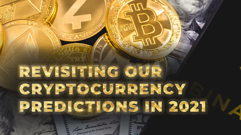 Revisiting Our Cryptocurrency Predictions in 2021