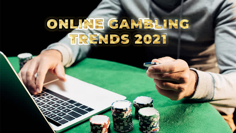 5 Trends That are Changing the Face of Online Gambling in 2021