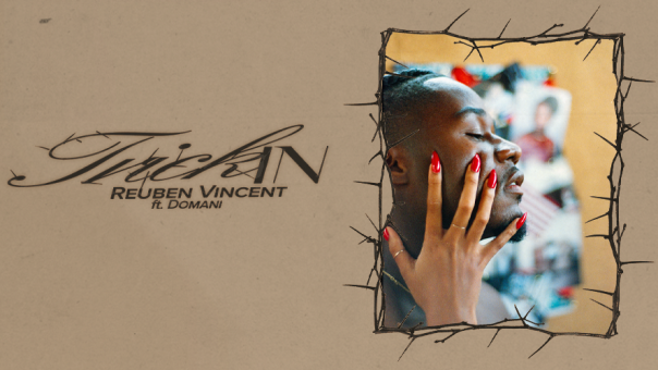 Reuben Vincent Releases New Single "Trickin" feat. Domani