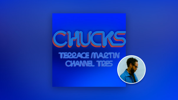 Terrance Martin Drops A VERY Vibey "Chucks" feat. Channel Tres