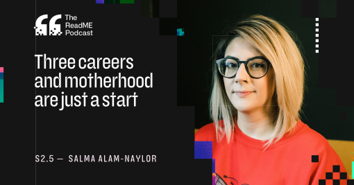 Me with blonde hair wearing a red sweater and sitting on a yellow sofa against a black wall, looking into the camera. Text on the left says The ReadME Podcast, three careers and motherhood are just a start. S2.5 Salma Alam-Naylor.