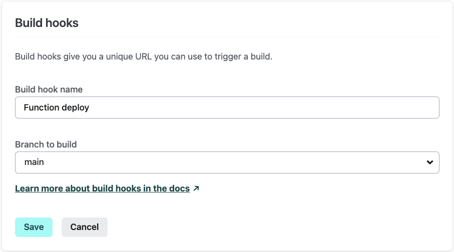 Adding a new build hook on Netlify with the name Function deploy, building the main branch.