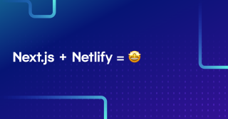 next.js plus netlify equals star eyes emoji