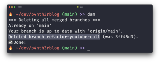 A terminal window showing the command dam running. It shows output that results in the branch refactor-youtube-call being deleted.