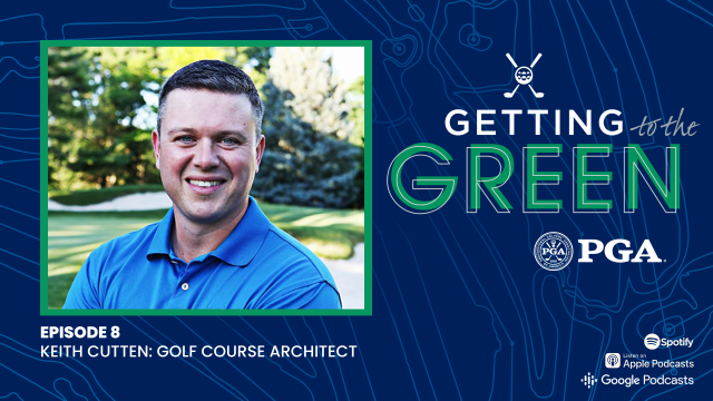 Podcast: Getting to the Green with Keith Cutten