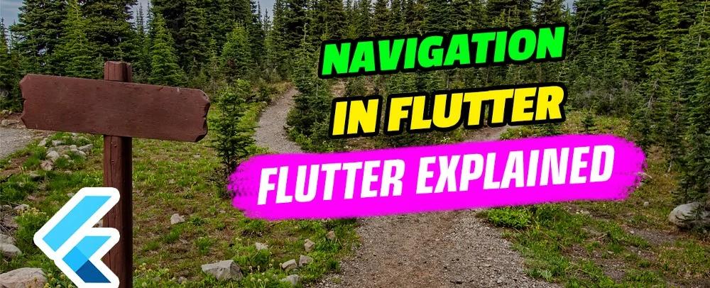 Flutter Navigation – Everything you need to know