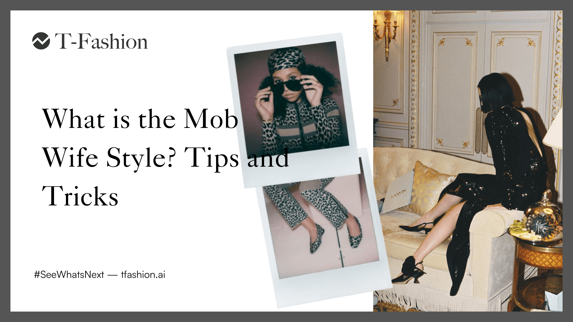 Featured image for article: What is the Mob Wife Style? Tips and Tricks