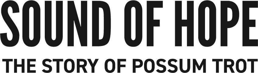 Sound of Hope: The Story of Possum Trot