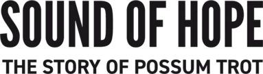 Sound of Hope: The Story of Possum Trot