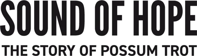 Sound of Hope: The Story of Possum Trot