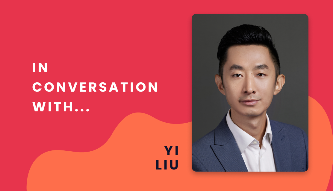 Photo of Yi Liu with the title "In conversation with Yi Liu"

