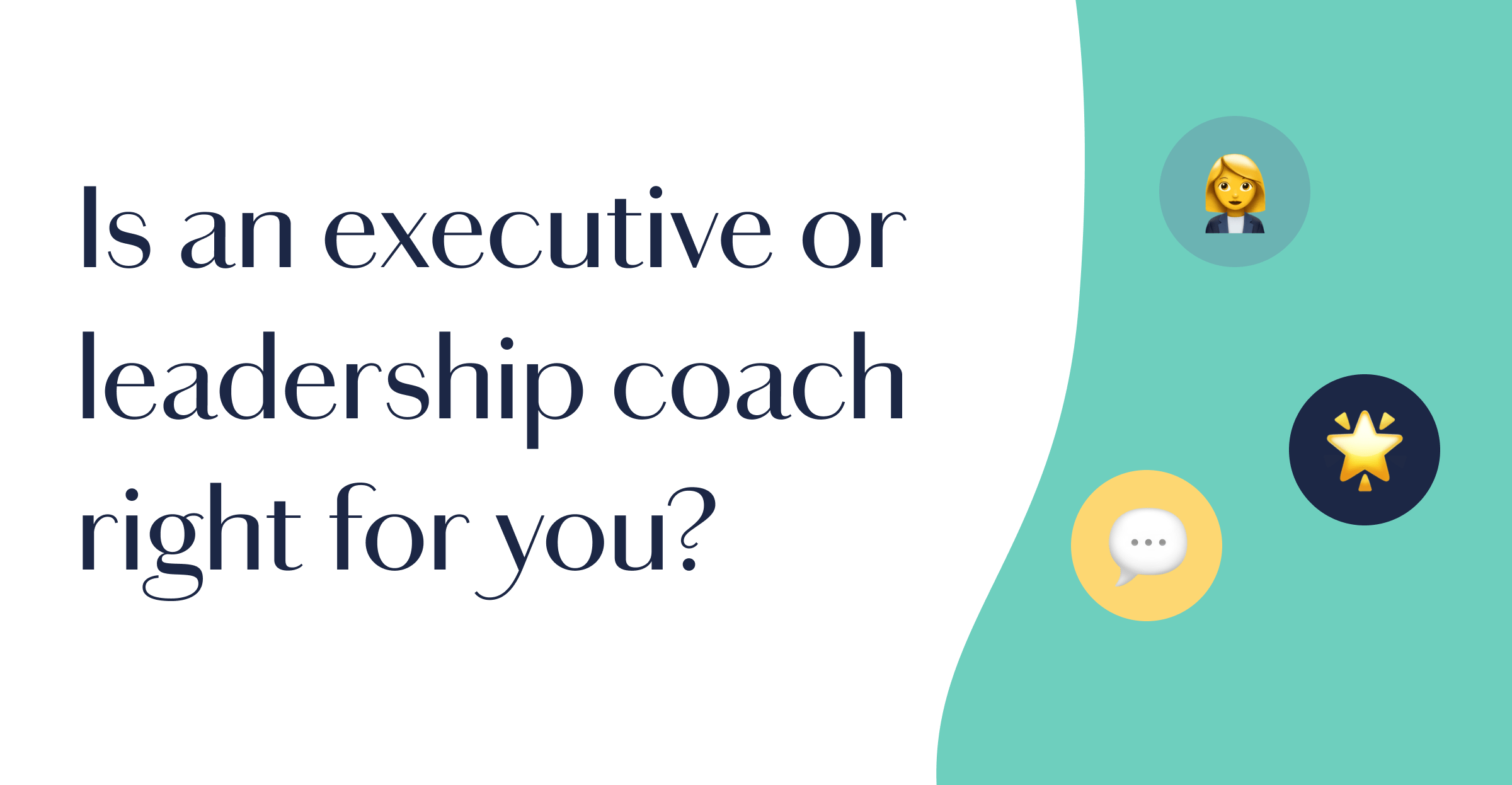 considering-an-executive-or-leadership-coach-here-s-what-to-know