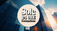 Scopri i corsi della Scuola di Formazione de Il Sole 24 ORE