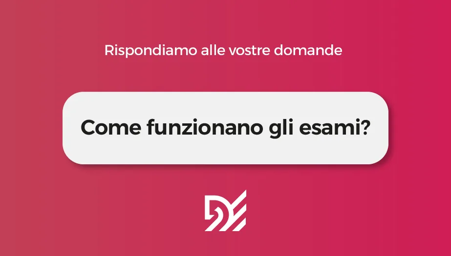 Come funzionano gli esami?