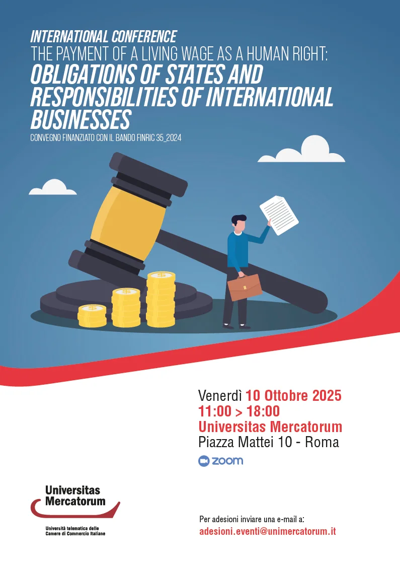 INTERNATIONAL CONFERENCE: THE PAYMENT OF A LIVING WAGE AS A HUMAN RIGHT: OBLIGATIONS OF STATES AND RESPONSIBILITIES OF INTERNATIONAL BUSINESSES