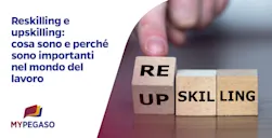 Reskilling e upskilling: cosa sono e perché sono fondamentali