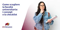 Come scegliere la facoltà universitaria: i consigli e la checklist