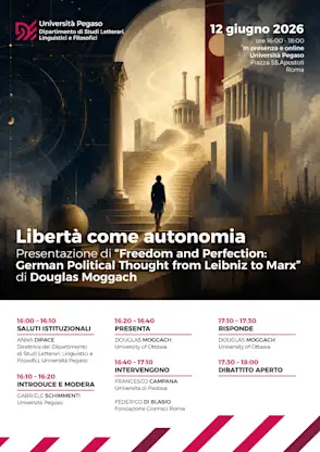 Libertà come autonomia presentazione di Freedom and Perfection: German Political Thought from Leibniz to Marx di Douglas Moggach