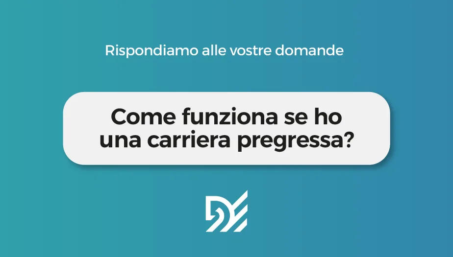 Come funziona se ho una carriera pregressa?