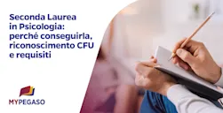 Seconda laurea in psicologia: requisiti, riconoscimento CFU e opportunità