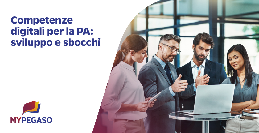 Competenze digitali per la pubblica amministrazione: sviluppo e necessità per la modernizzazione della PA