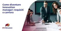 Innovation Manager: come diventare un innovation manager e requisiti per la carriera