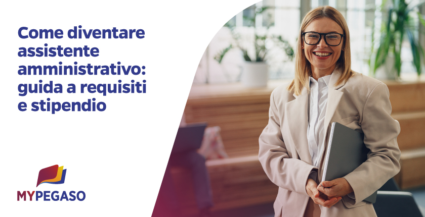 Come diventare assistente amministrativo: la guida completa a requisiti e stipendio