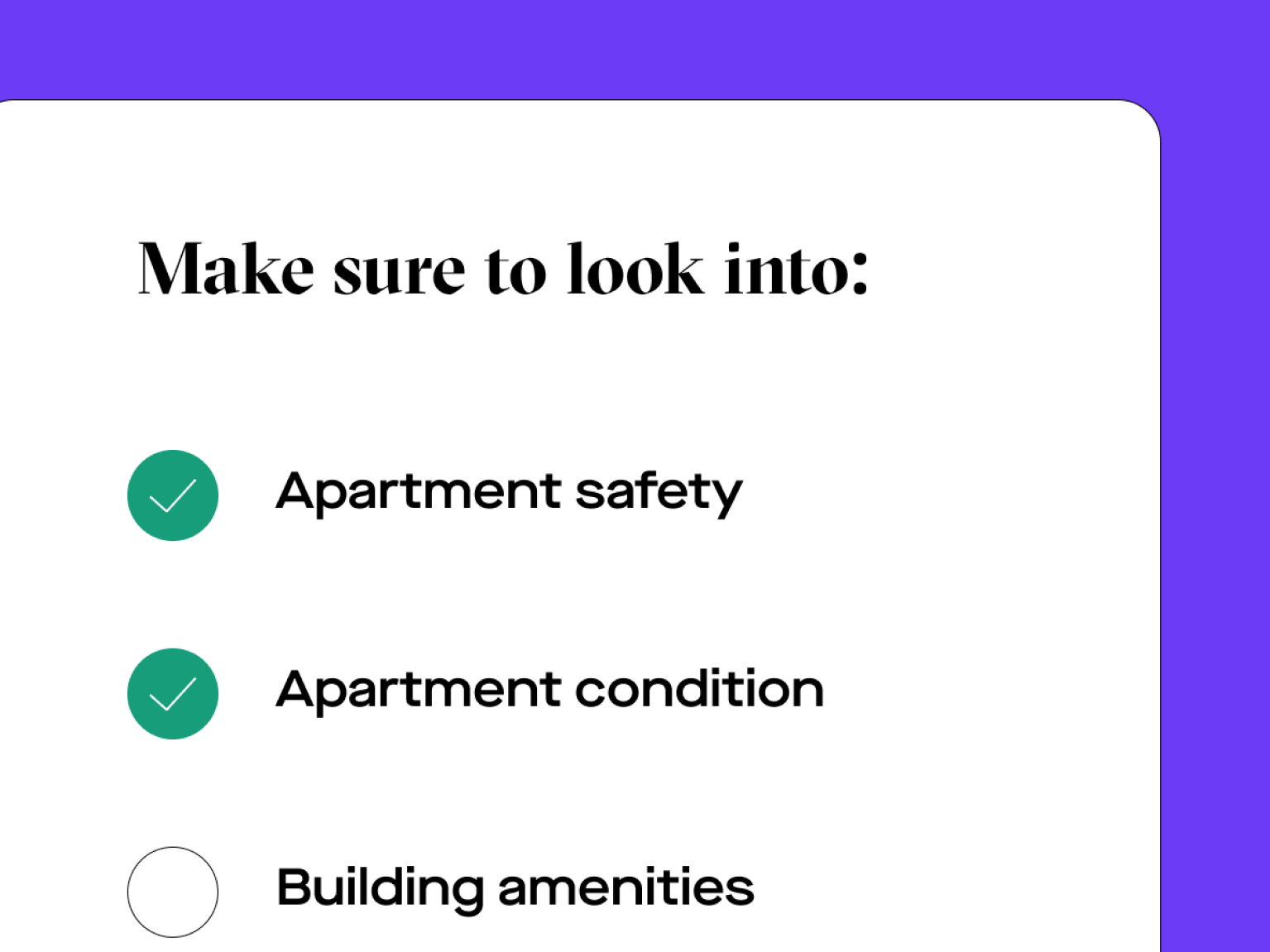 Hero - Apartment Tour Checklist Graphic - "Make sure to look into: Apartment safety, Apartment condition, Building amenities"
