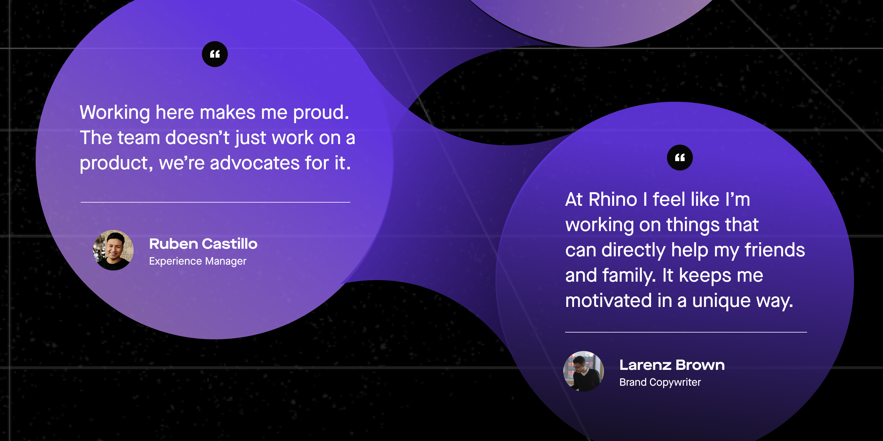Two purple bubbles against a black background containing two employee quotes that read "working here makes me proud. The team doesn