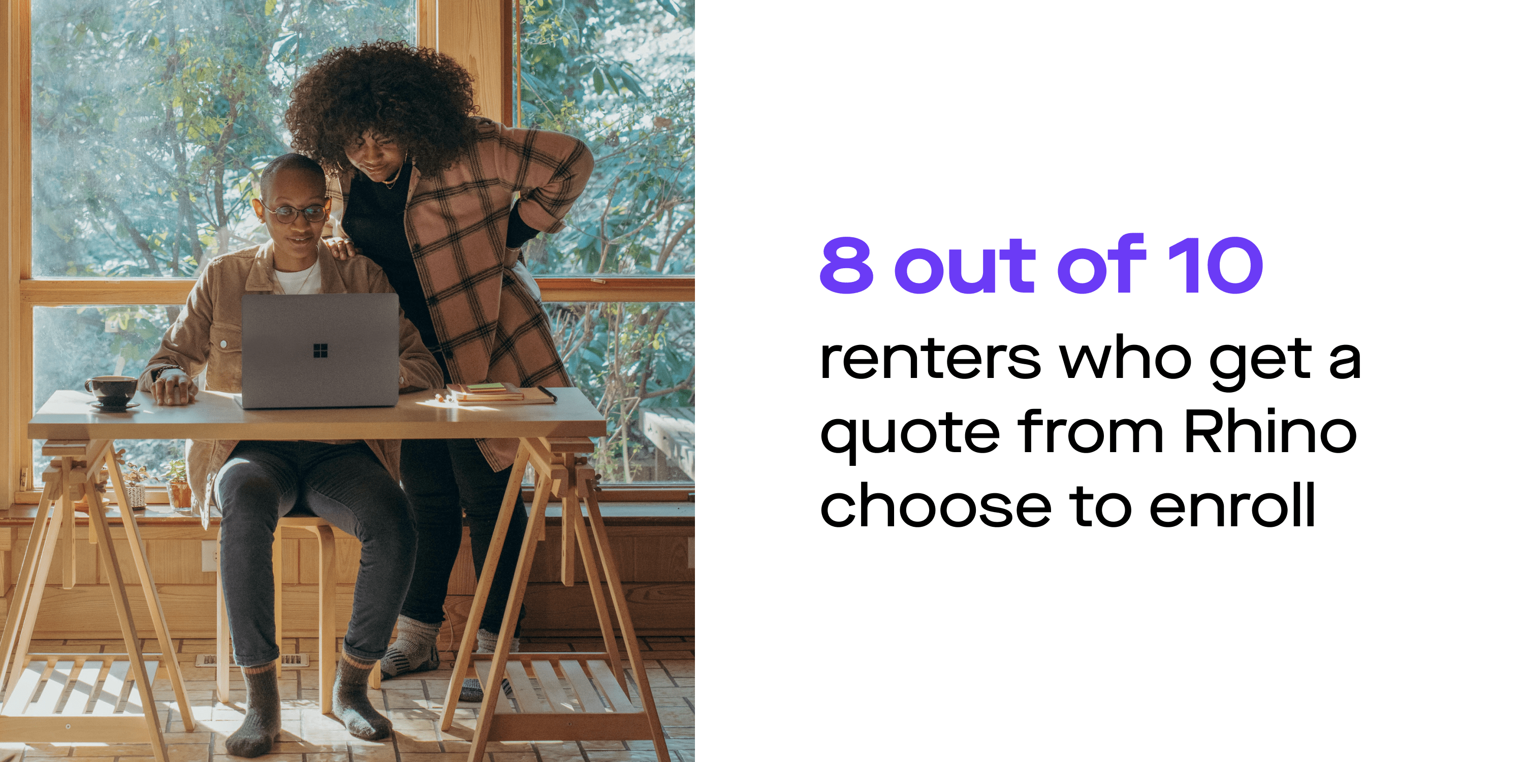 A graphic featuring a stat about renters who enroll with Rhino: 8 out of 10 renters who get a quote from Rhino choose to enroll 