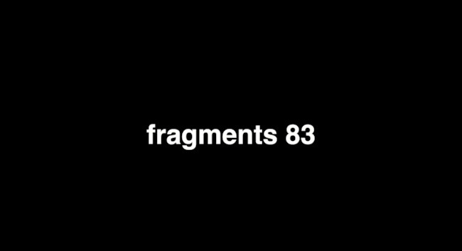 Fragments 83
