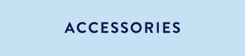 The word ACCESSORIES in navy blue capital letters centered on a light blue background