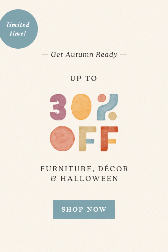 get autumn ready: shop up to 30% off furniture, decor, and halloween