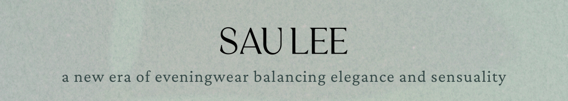 SAU LEE logo with tagline 'a new era of eveningwear balancing elegance and sensuality' on sage green background.