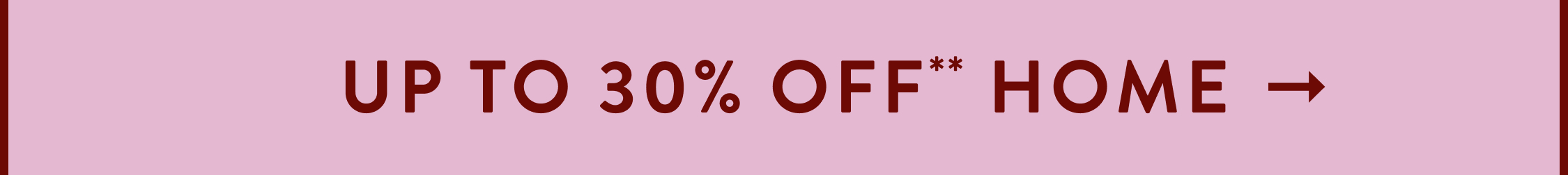 shop up to 30% off home items