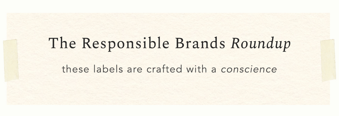 Brands We Love: The Eco Edit these sustainable labels get the green light