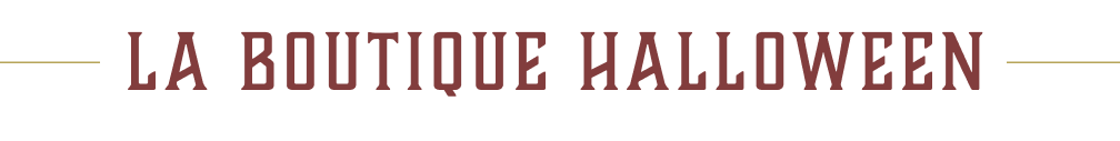 Texte rouge bordeaux sur fond blanc indiquant "LA BOUTIQUE HALLOWEEN" en lettres majuscules stylisées