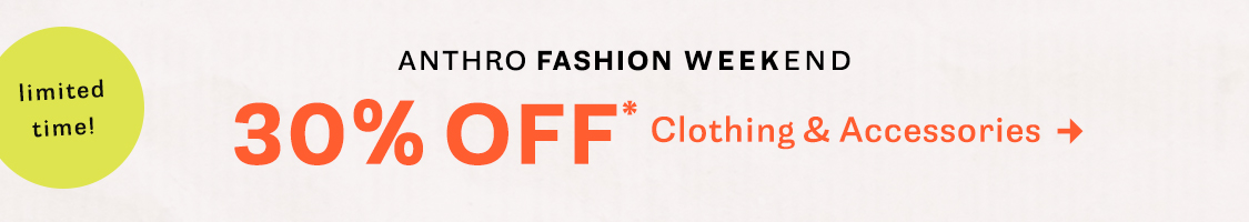 limited time! 30% Off Clothing & Accessories   