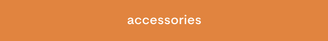 Orange banner with white text reading "accessories"