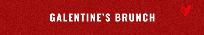 valentines-galentines-brunch-curation​