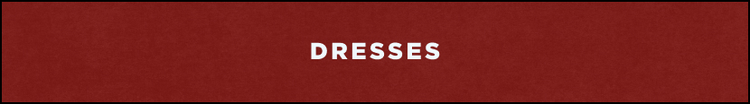 White text reading DRESSES centered on a dark red textured background banner