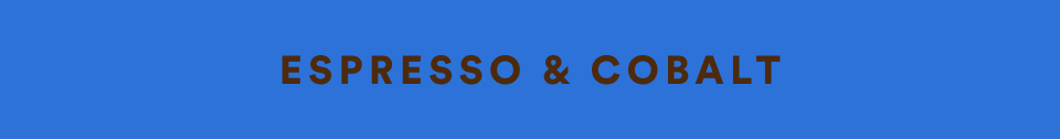 Text reading "ESPRESSO & COBALT" in brown letters on a blue gradient background.