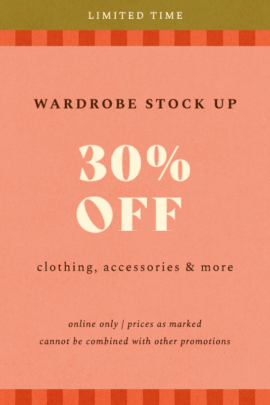 30% off clothing, accessories, and more