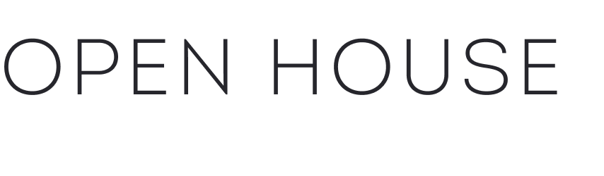 OPEN HOUSE text in black modern sans-serif font on white background