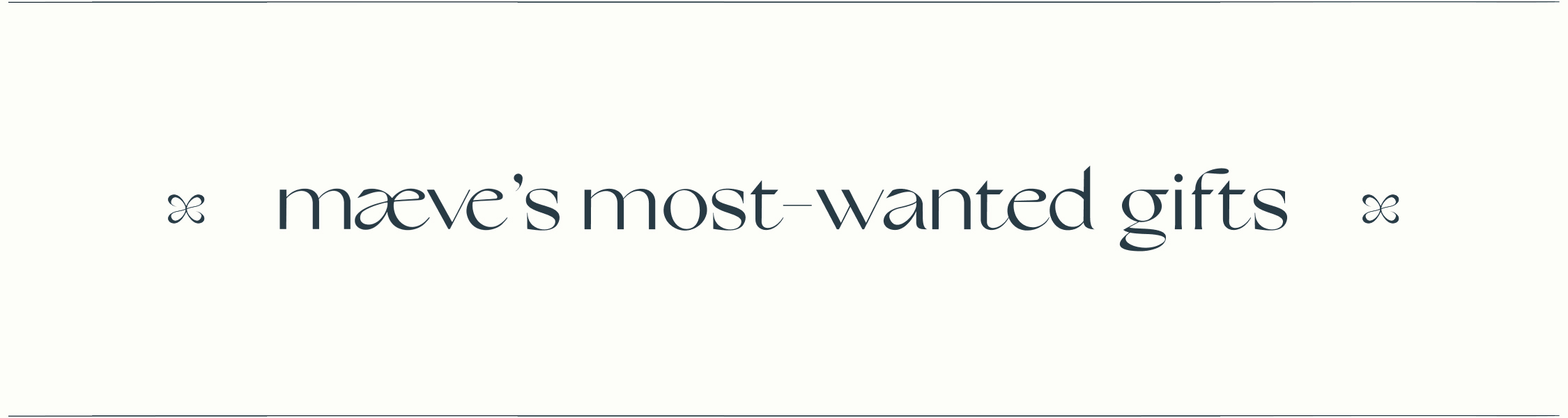 Text reading "maeve's most-wanted gifts" in elegant serif font on beige background with decorative infinity symbols on each side