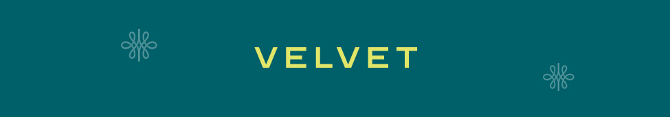 velvet luxe