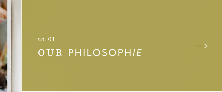 our philosophie