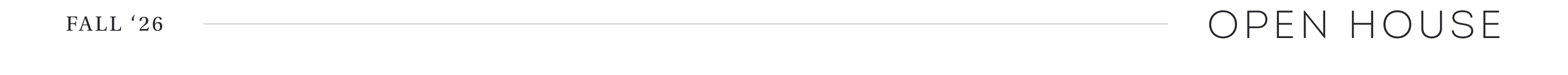 FALL '26 and OPEN HOUSE text on white background with thin gray horizontal line between them