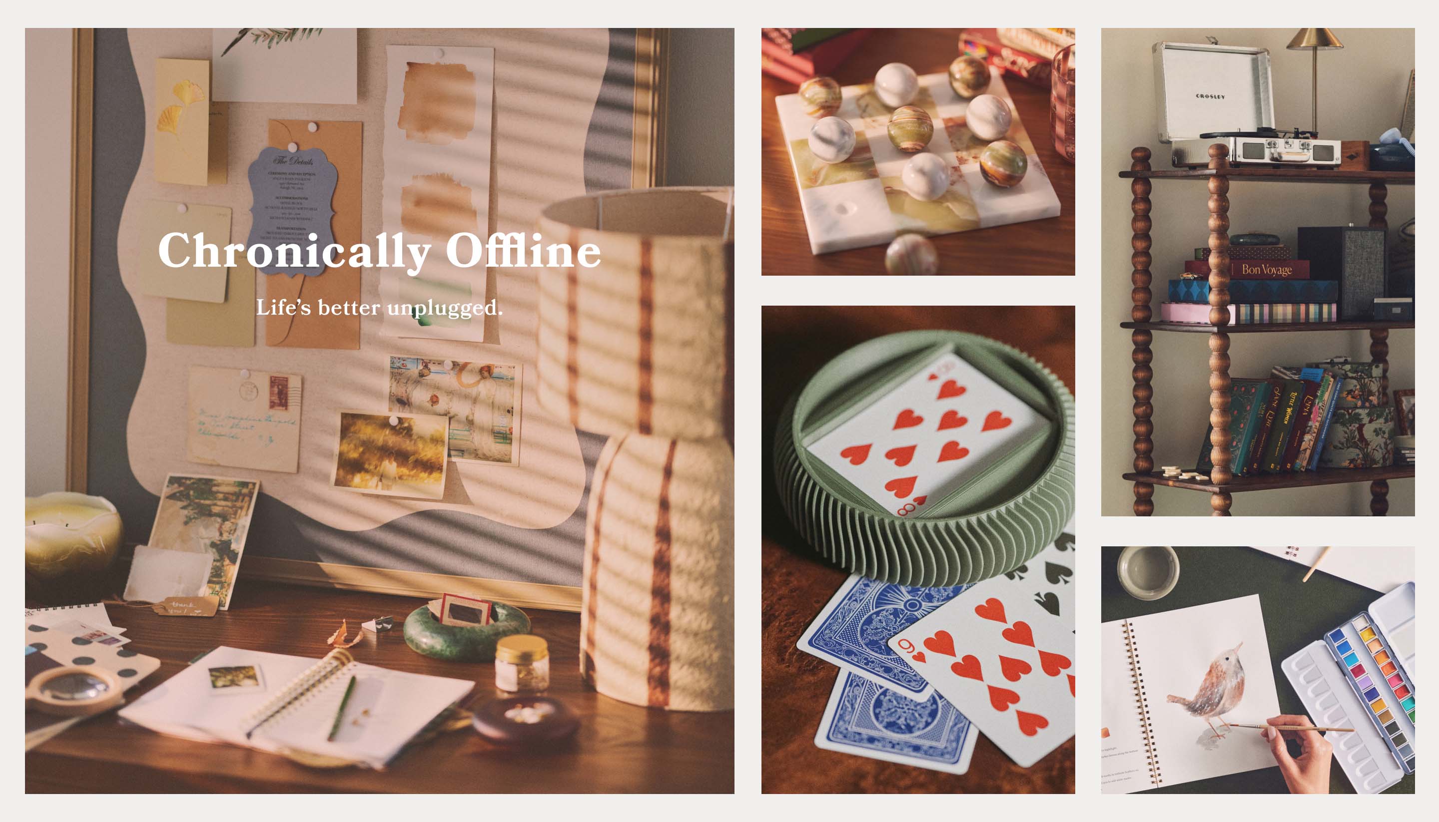 Collage of analog lifestyle images with text Chronically Offline Life's better unplugged, featuring games, art, and books.