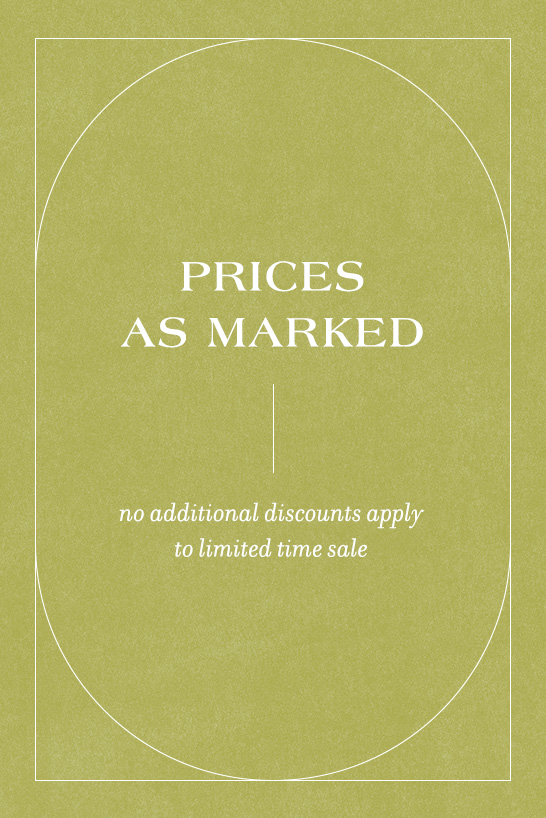 these items are priced as marked - no additional discounts apply.